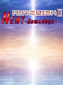 Games like Asterisk 2: Next Now a Day