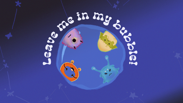 Leave me in my bubble! Image