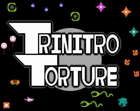 Trinitro Torture Image