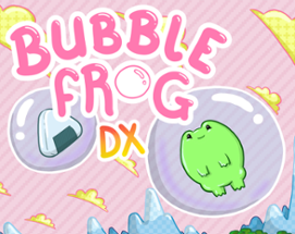 Bubble Frog DX Image