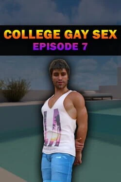 Games like College Gay Sex: Episode 7