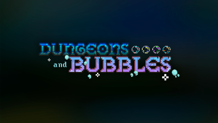 Dungeons and Bubbles Image