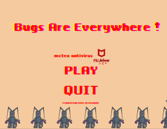 Bugs Are Everywhere ! Image