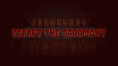 Escape the Ceremony Image