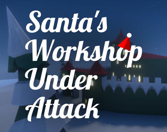 Santa's Workshop Under Attack Image