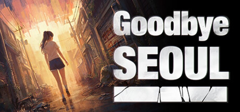 Goodbye Seoul Image