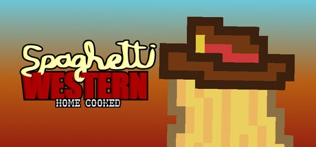 Games like Home Cooked Spaghetti Western