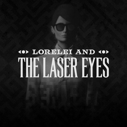 Lorelei and the Laser Eyes Image