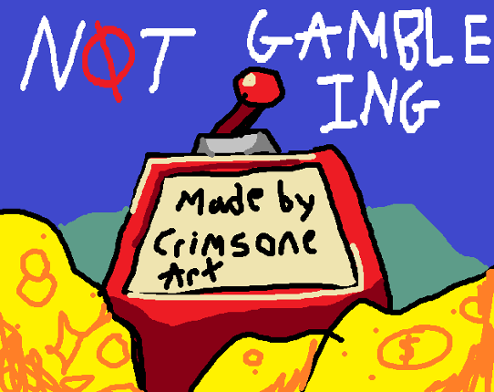 NOT Gambeling! Image
