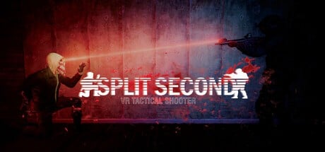 Games like Split Second VR Tactical Shooter
