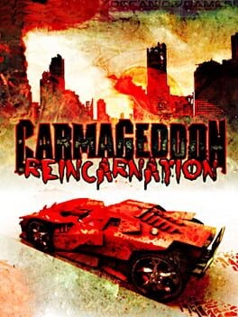 Games like Carmageddon: Reincarnation