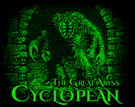 Cyclopean: The Great Abyss Image