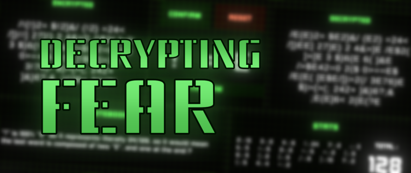 Games like Decrypting Fear