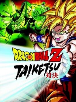 Games like Dragon Ball Z: Taiketsu