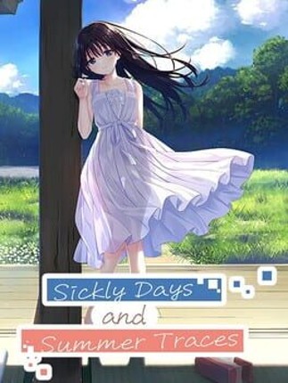 Sickly Days and Summer Traces Image