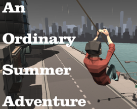 An Ordinary Summer Adventure Image