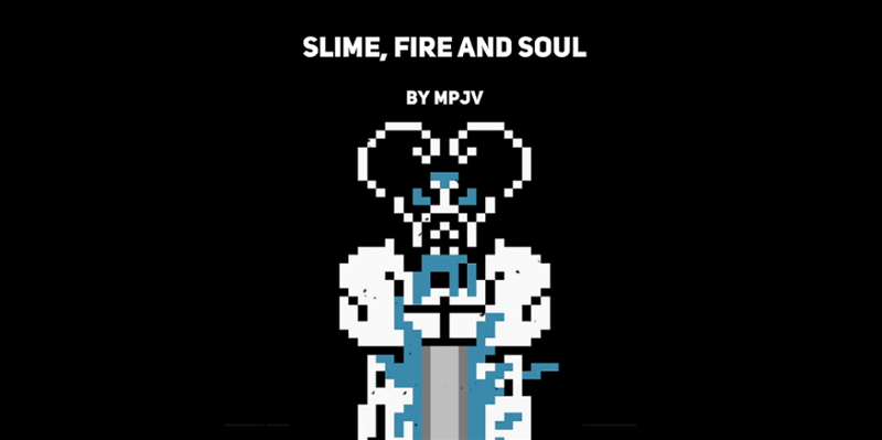 Slime, Fire and Soul Image