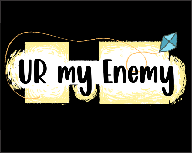 Games like Ur my enemy
