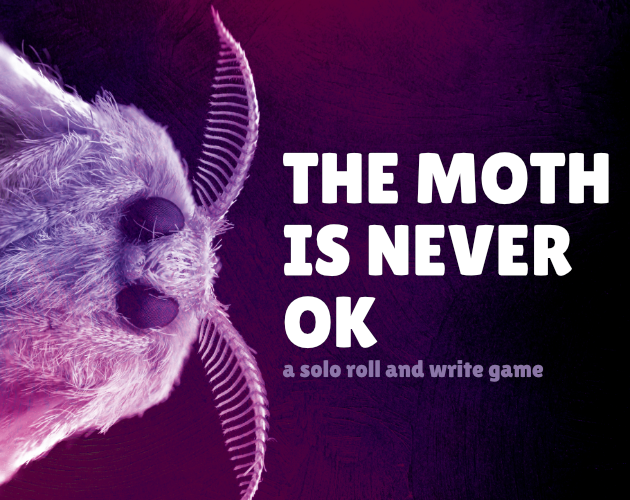 Games like The Moth is Never OK