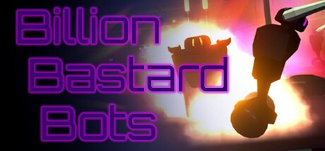 Games like Billion Bastard Bots