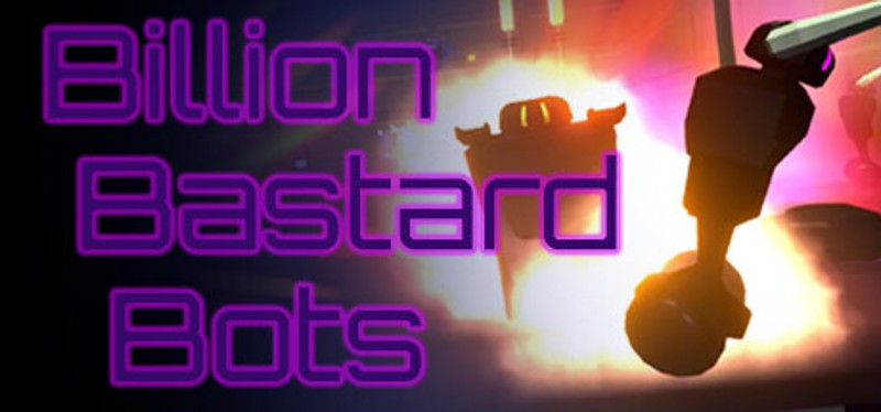 Billion Bastard Bots Image