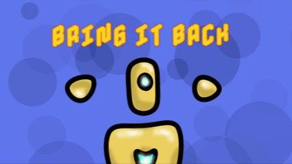 Games like BRING IT BACK