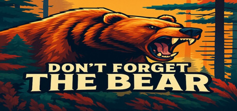 Don't Forget The Bear Image