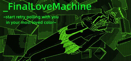 Games like FinalLoveMachine ~start retry polling with you in your most loved color~
