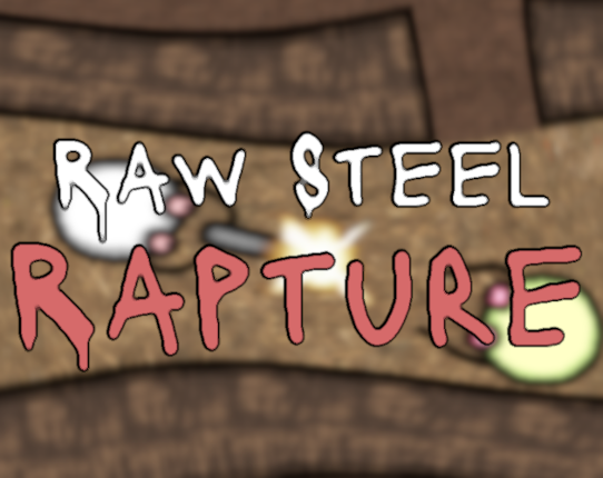 Raw Steel Rapture Image