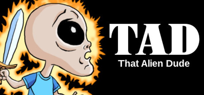 TAD: That Alien Dude Image