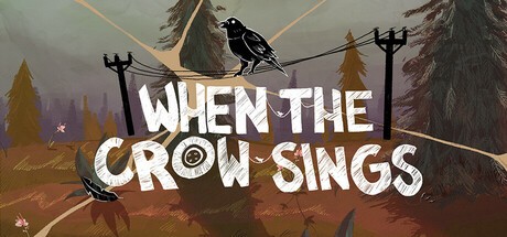 Games like When the Crow Sings
