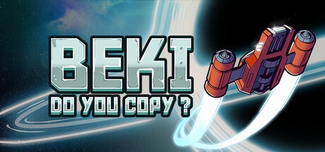 Games like BEKI, Do You Copy?