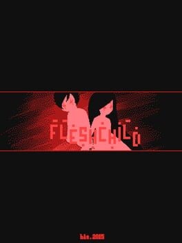 Games like Fleshchild