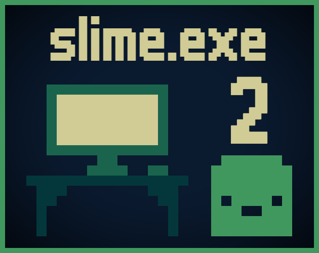Games like slime.exe 2