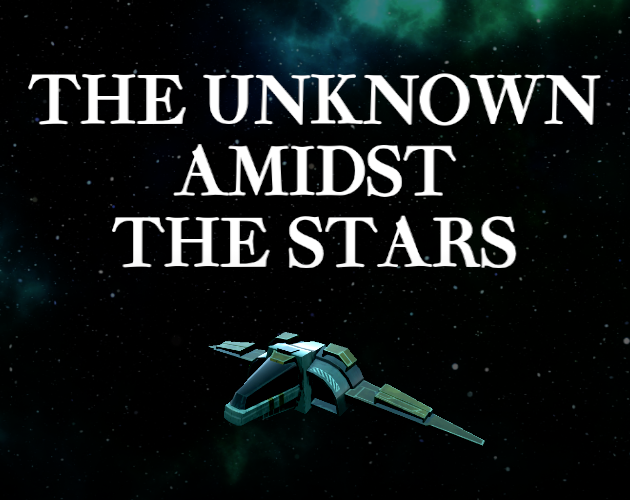Games like The Unknown Amidst the Stars