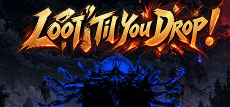 Loot 'Til You Drop Image