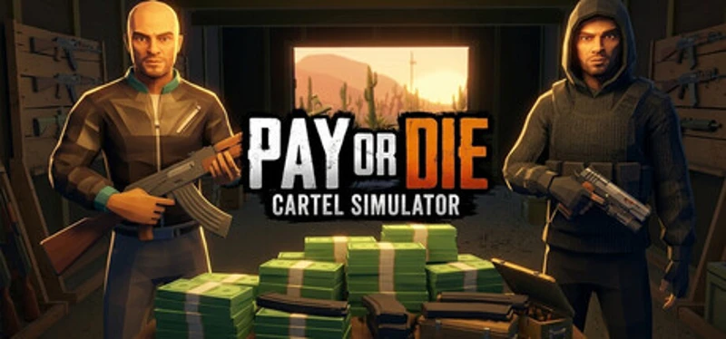 Pay or Die: Cartel Simulator Image