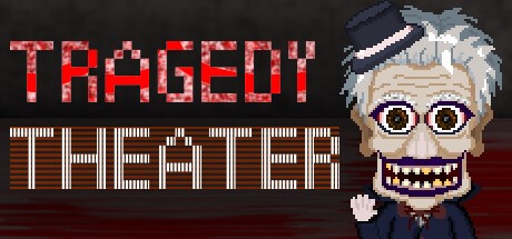 Games like Tragedy Theater