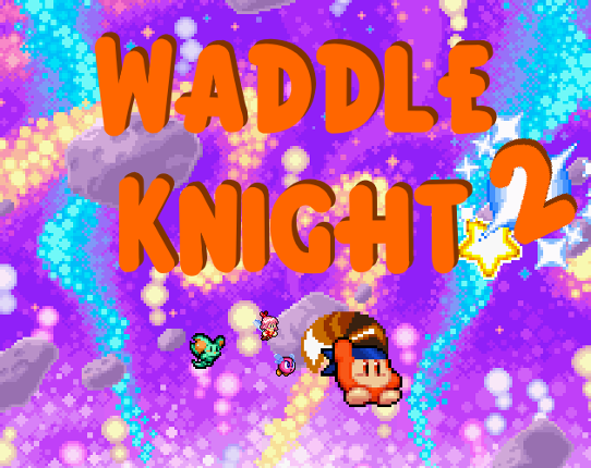 Waddle Knight 2 (Kirby Fangame) Game Cover