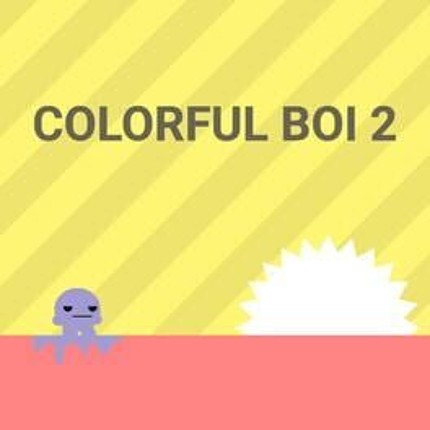 Colorful Boi 2 Image