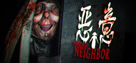 Games like Dread Neighbor