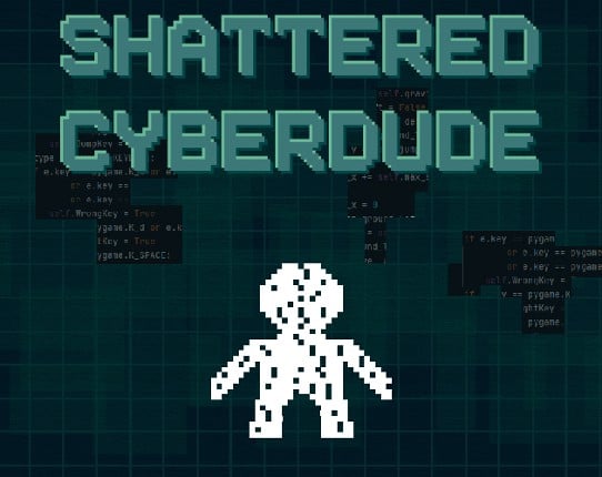 Shattered Cyberdude Game Cover