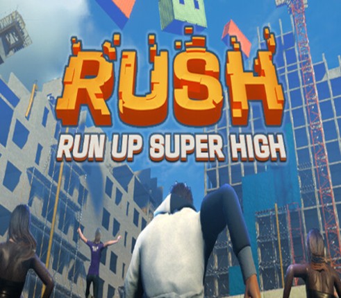 RUSH: RUN UP SUPER HIGH Image