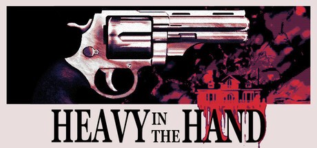 Games like Heavy in the Hand