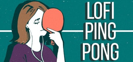 Games like Lofi Ping Pong