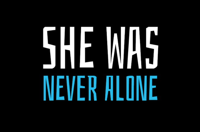 She Was Never Alone Image
