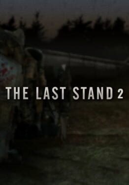 Games like The Last Stand 2