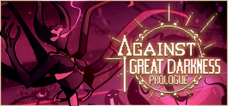 Against Great Darkness Prologue Image