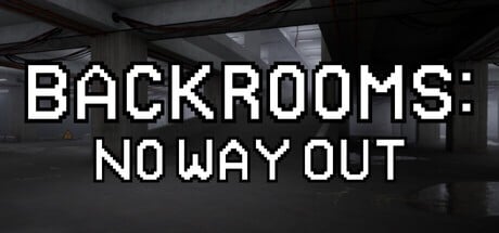 Games like Backrooms: No Way Out