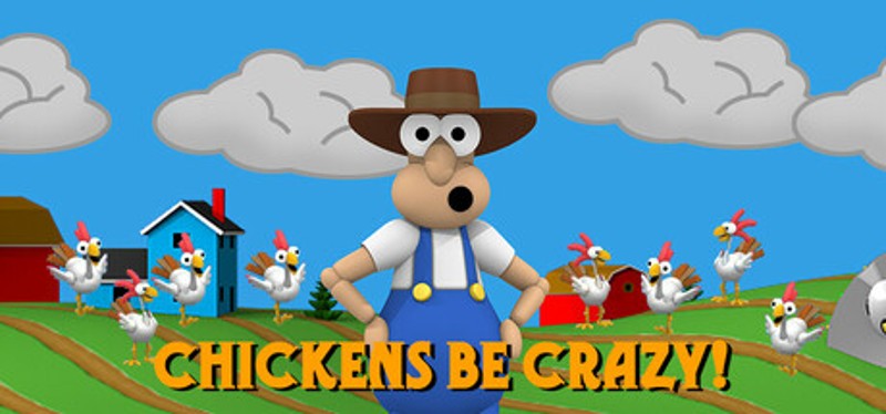 Chickens Be Crazy Image